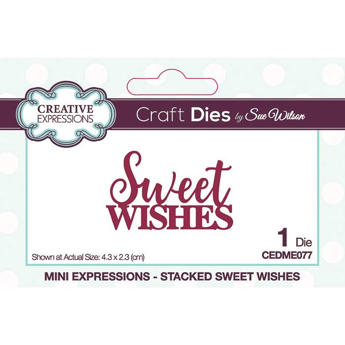 Creative Expressions Sue Wilson Mini Expressions Stacked Sweet Wishes Craft Die
