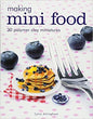 Making Mini Food: 30 Polymer Clay Miniatures