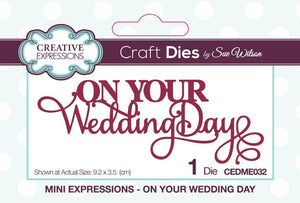 Creative Expressions Sue Wilson Mini Expressions On Your Wedding Day Craft Die