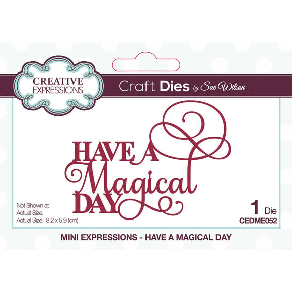 Creative Expressions Sue Wilson Mini Expressions Have a Magical Day Craft Die