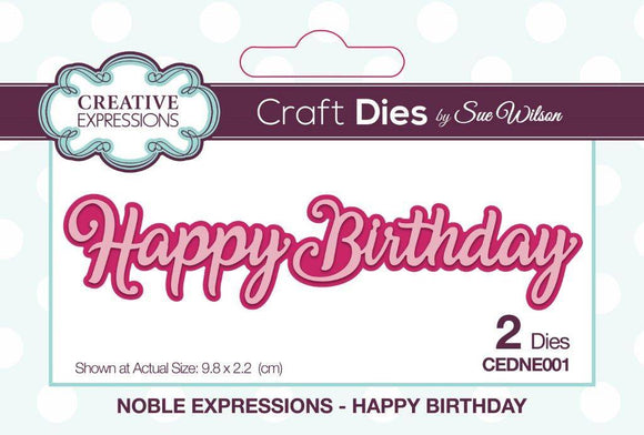 Creative Expressions Sue Wilson Noble Expressions Happy Birthday Craft Die